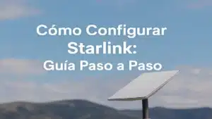Cómo configurar Starlink correctamente